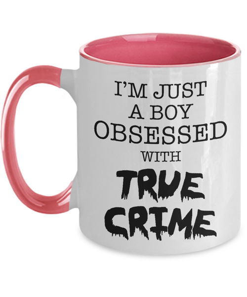 I'm Just a Boy Obsessed with True Crime Mug Funny Serial Killer Two-Toned Coffee Cup for Him