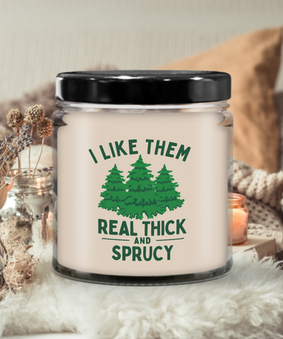 Winter Candle I Like Them Real Thick and Sprucy 9 oz Vanilla Scented Soy Wax Candle Gift Exchange Idea