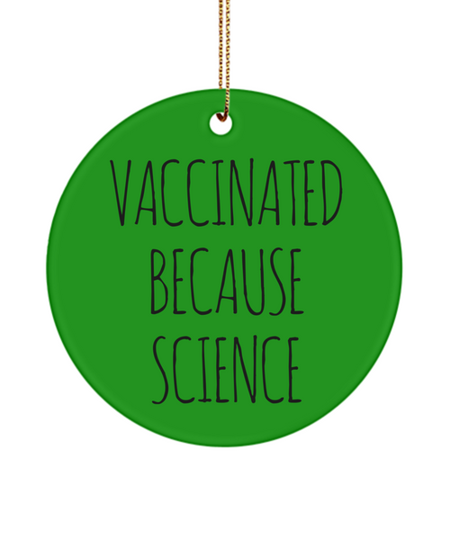 I'm Vaccinated Because Science Ceramic Christmas Tree Ornament