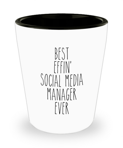 Gift For Social Media Manager Best Effin' Social Media Manager Ever Ceramic Shot Glass Funny Coworker Gifts