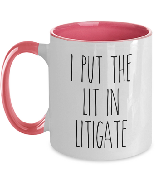 I Put The Lit In Litigate Mug Two-Tone Coffee Cup Funny Gift
