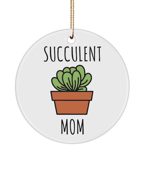 Funny Ornament Succulent Mom Ceramic Christmas Tree Ornament