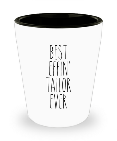 Gift For Tailor Best Effin' Tailor Ever Ceramic Shot Glass Funny Coworker Gifts