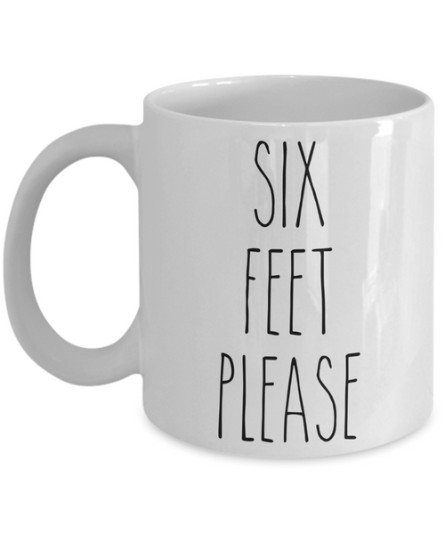 Six Feet Please Mug Six Feet Away Coffee Cup Six Feet Apart Funny Quarantine Mug Social Distancing Gift