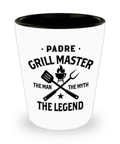 Padre Grillmaster The Man The Myth The Legend Ceramic Shot Glass Funny Gift