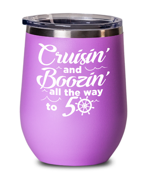 Cruisin' And Boozin' All The Way To 50 Insulated Wine Tumbler 12oz Travel Cup Funny Gift