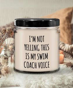 I'm Not Yelling This Is My Swim Coach Voice 9 oz Vanilla Scented Soy Wax Candle