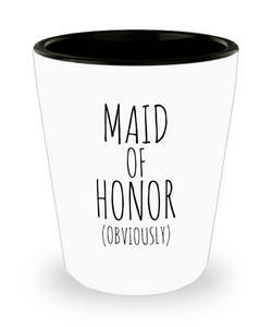 Maid of Honor Obviously Ceramic Shot Glass Funny Gift