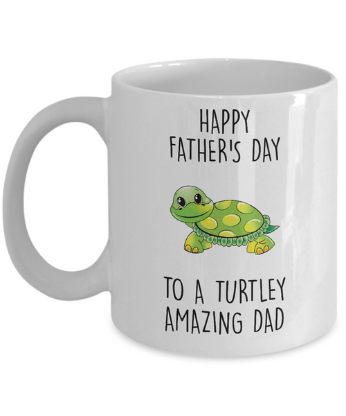 Happy Father's Day To A Turtley Amazing Dad Mug Coffee Cup Funny Gift