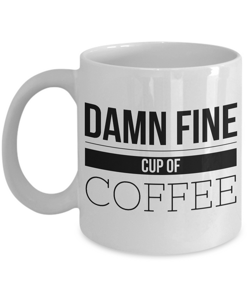 A Damn Fine Cup of Coffee Mug - Coffee Humor - Humorous Coffee Cups-Cute But Rude