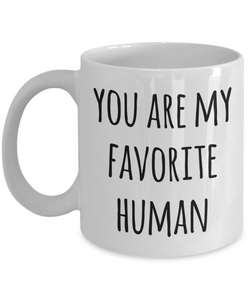 Valentines Day Mug Boyfriend Gifts Girlfriend Gift Idea You Are My Favorite Human Coffee Cup-Cute But Rude