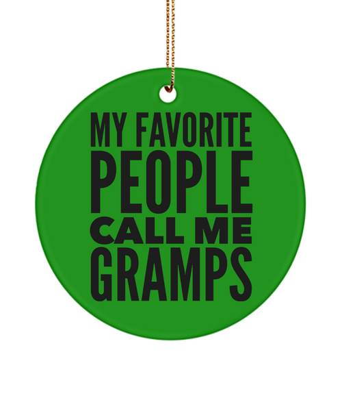 Gramps My Favorite People Call Me Gramps Ceramic Ornament