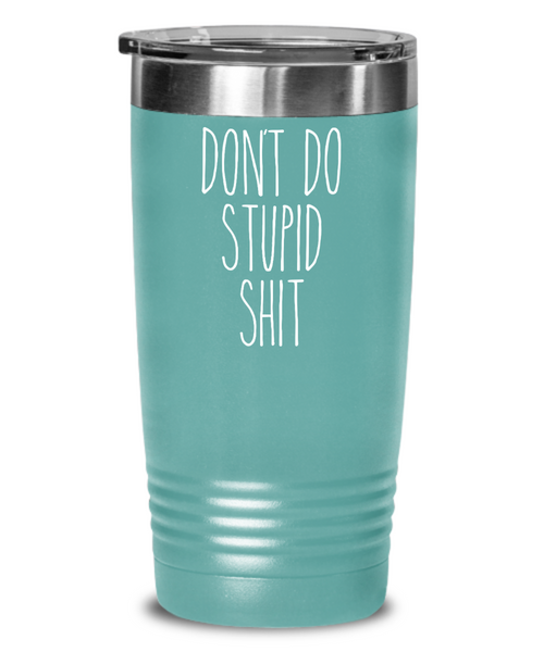 Going to College Student Gift for Son Gift for Daughter From Dad Don't Do Stupid Shit Tumbler Funny Back to College Mug Insulated Metal Travel Coffee Cup