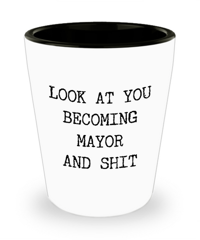 Becoming Mayor Ceramic Shot Glass Funny Gift