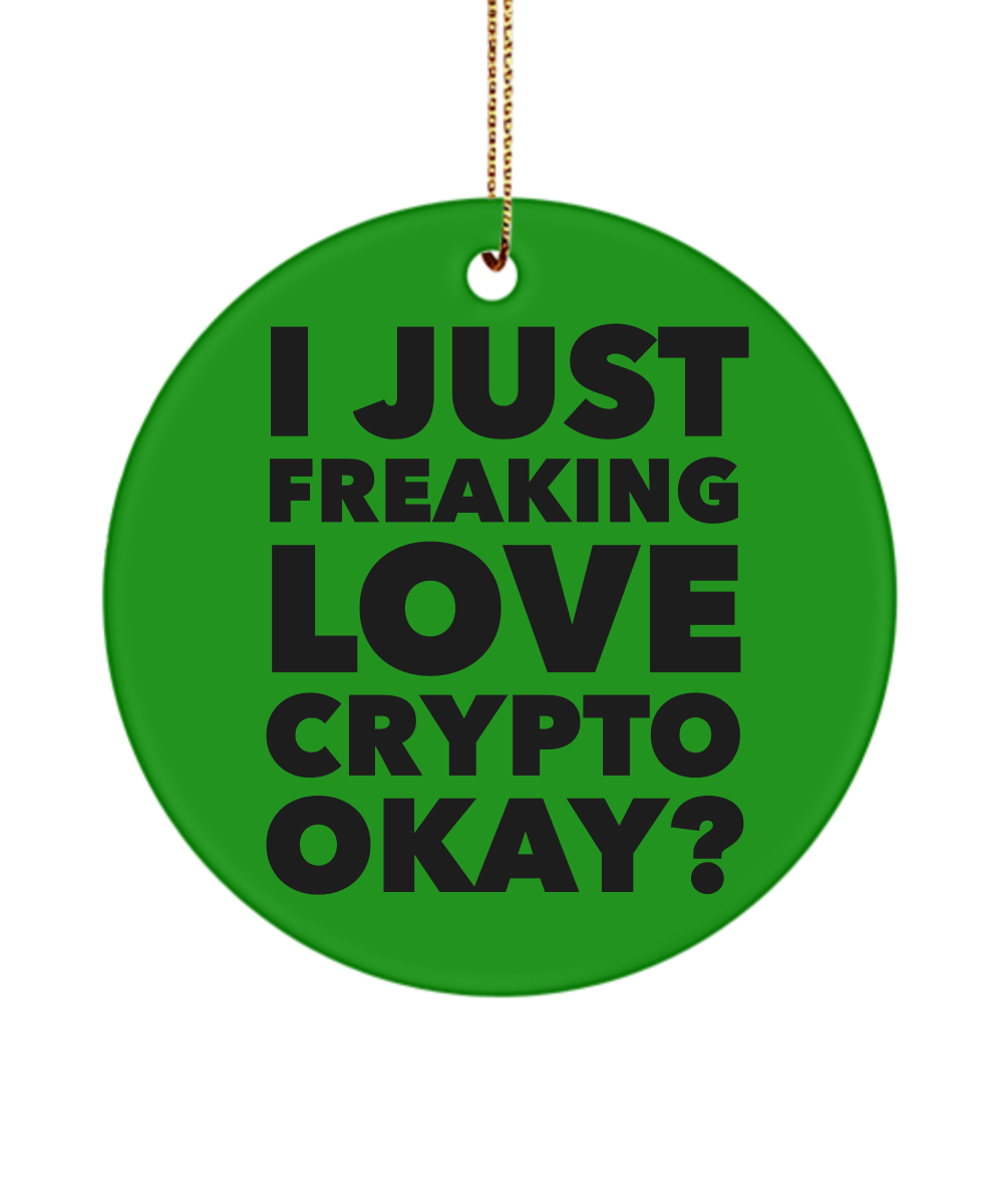 Crypto Currency Ornament Crypto Mining Gifts I Just Freaking Love Cryp –  Cute But Rude