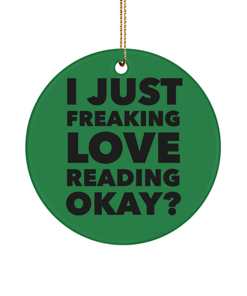 Reading Enthusiast I Just Freaking Love Reading Okay Ceramic Christmas Tree Ornament