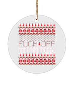 Fuck Off, Fuck You, Insulting Gifts, Rude Ornaments, Ugly Sweater Christmas Tree Ornament