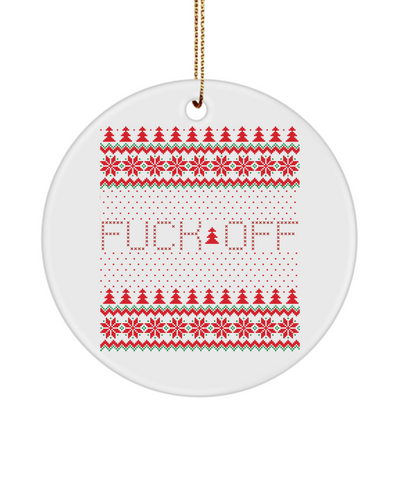 Fuck Off, Fuck You, Insulting Gifts, Rude Ornaments, Ugly Sweater Christmas Tree Ornament