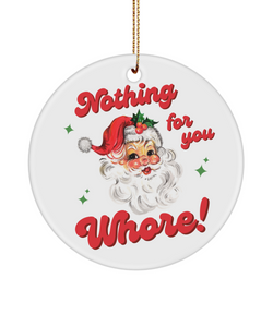 Whore Ornament, Nothing for You Whore, Boo You Whore, Funny Ornament, Rude Ornament, Ornament Exchange