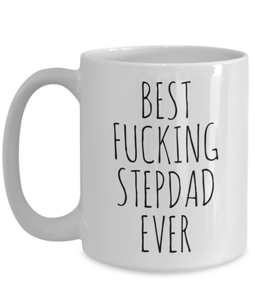 Funny Father's Day Mugs for Step Dad Best Fucking Stepdad Ever Coffee Cup