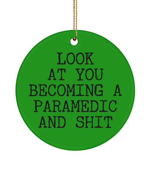 Paramedic Ornament Look At You Becoming A Paramedic And Shit Paramedic Graduation Ceramic Christmas Tree Ornament