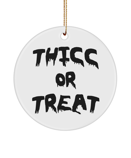 Thicc or Treat Funny Halloween Christmas Tree Ornament