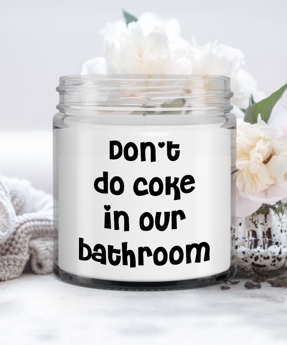 Please Don't Do Coke in the Bathroom Candle Funny Vanilla Scented Soy Wax Blend 9 oz. with Lid