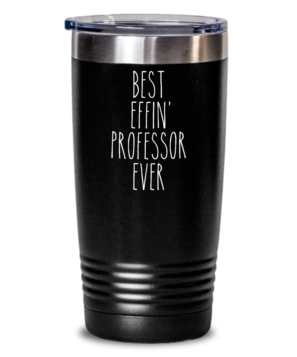 Gift For Professor Best Effin' Professor Ever Insulated Drink Tumbler Travel Cup Funny Coworker Gifts