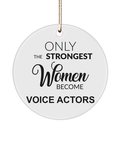 Voice Actor Gifts for Actors Only the Strongest Women Become Voice Actors Ceramic Christmas Tree Ornament