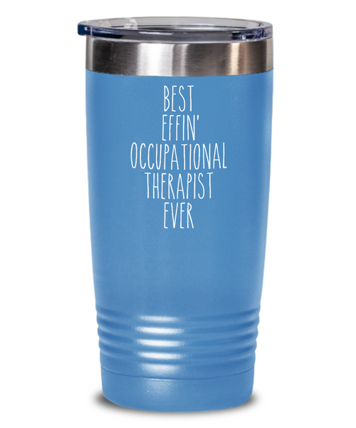 Gift For Occupational Therapist Best Effin' Occupational Therapist Ever Insulated Drink Tumbler Travel Cup Funny Coworker Gifts