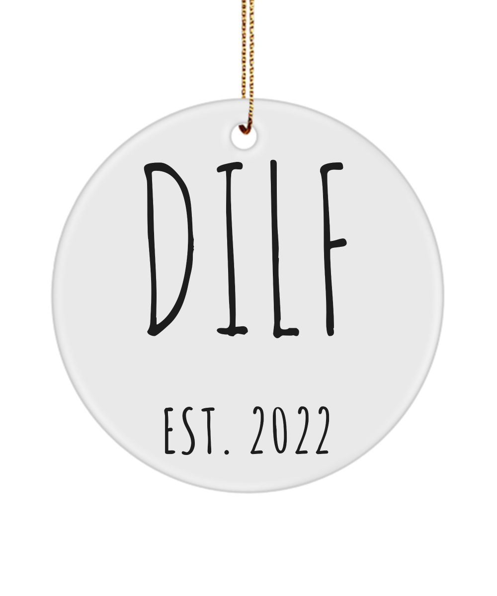 DILF Ornament New Dad To Be Gifts Funny New Father Pregnant Expecting Dad New Baby Gift for Dad DILF Est 2022