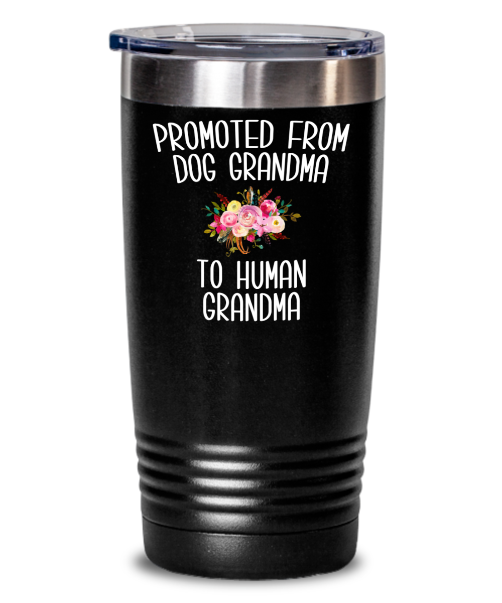 Promoted From Dog Grandma To Human Grandma Mug Grandma Pregnancy Announcement Mother in Law Reveal Gift for Her Travel Coffee Cup BPA Free BPA Free