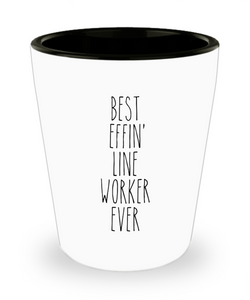 Gift For Line Worker Best Effin' Line Worker Ever Ceramic Shot Glass Funny Coworker Gifts