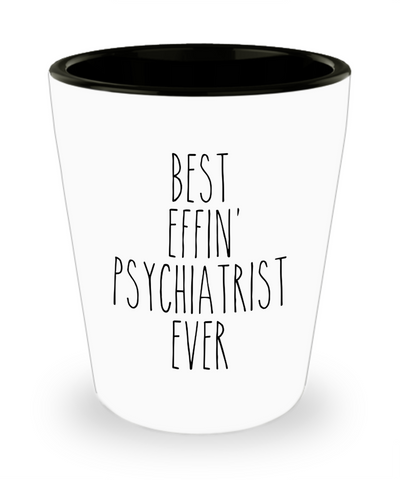 Gift For Psychiatrist Best Effin' Psychiatrist Ever Ceramic Shot Glass Funny Coworker Gifts