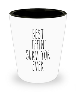 Gift For Surveyor Best Effin' Surveyor Ever Ceramic Shot Glass Funny Coworker Gifts