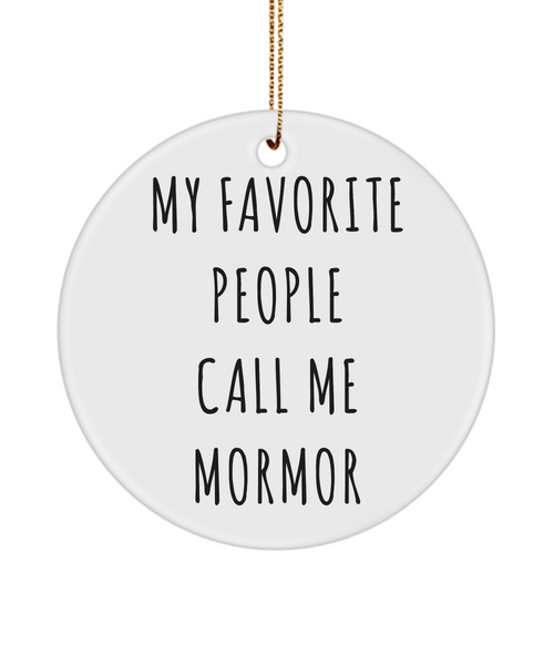 Mormor Christmas Present My Favorite People Call Me Mormor Ceramic Christmas Tree Ornament