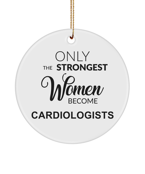 Cardiology Graduation Gift Only The Strongest Women Become Cardiologists Ceramic Christmas Tree Ornament