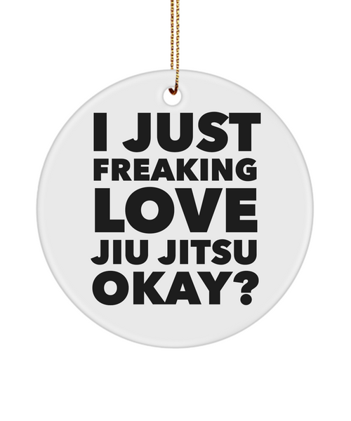 Jiu Jitsu Ornament I Just Freaking Love Jiu Jitsu Ceramic Christmas Tree Ornament