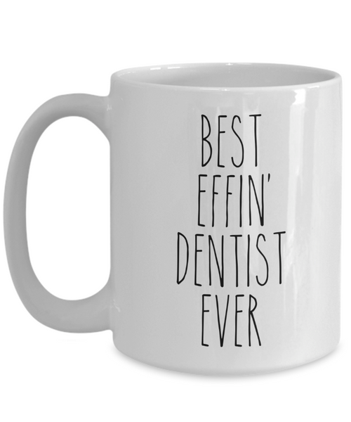 Gift For Dentist Best Effin' Dentist Ever Mug Coffee Cup Funny Coworker Gifts