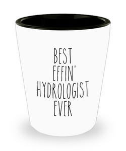Gift For Hydrologist Best Effin' Hydrologist Ever Ceramic Shot Glass Funny Coworker Gifts