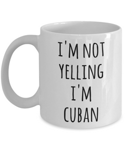 Cuba Coffee Mug I'm Not Yelling I'm Cuban Funny Tea Cup Gag Gifts for Men & Women