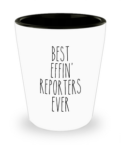 Gift For Reporters Best Effin' Reporters Ever Ceramic Shot Glass Funny Coworker Gifts