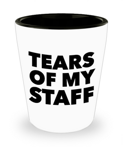 These are the Tears of My Staff Ceramic Best Boss Shot Glass