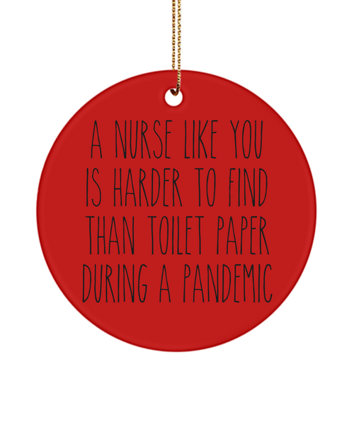 A Nurse Like You Is Harder To Find Than Toilet Paper During A Pandemic Funny Christmas Tree Ornament