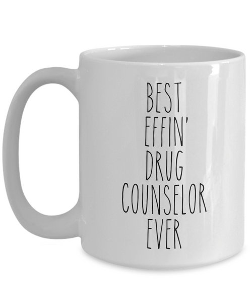 Gift For Drug Counselor Best Effin' Drug Counselor Ever Mug Coffee Cup Funny Coworker Gifts