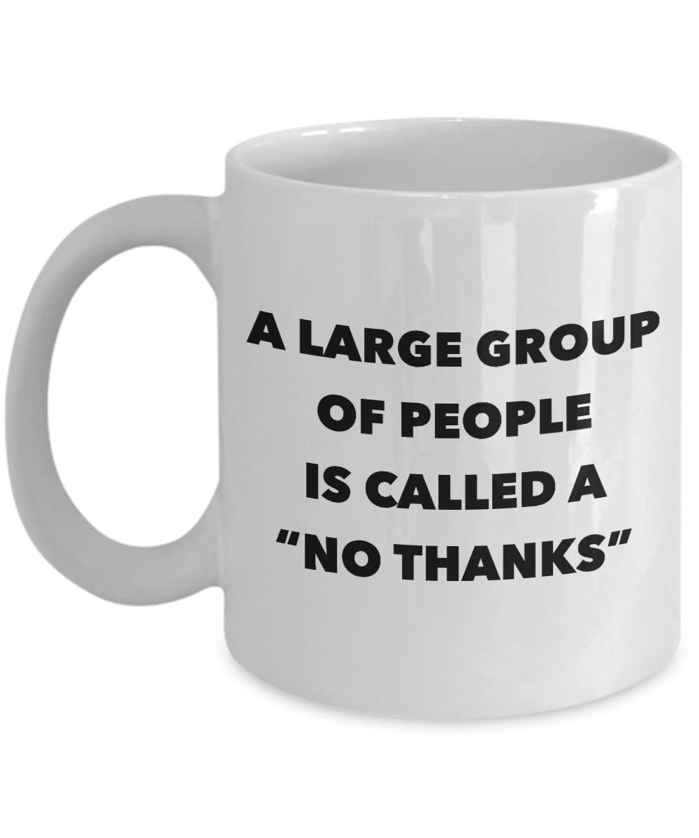 Introvert Gifts Im Busy Introverting Mug A Large Group of People is Called a No Thanks Mug Funny Coffee Cup-Cute But Rude