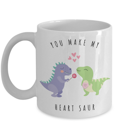 Dinosaur Mug, Dinosaur Coffee Mug, Dinosaur Cup, T Rex Mug, Dinosaur Lover Gifts, Valentine's Day, You Make My Heart Saur