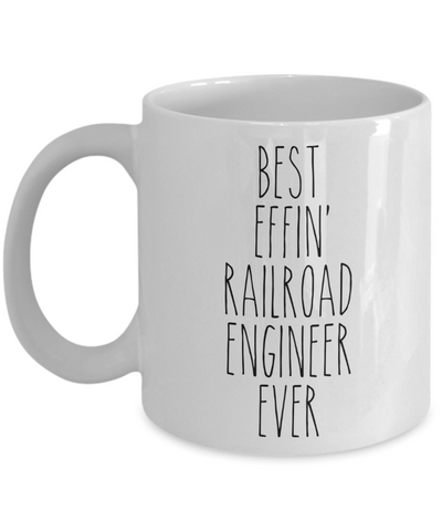 Gift For Railroad Engineer Best Effin' Railroad Engineer Ever Mug Coffee Cup Funny Coworker Gifts