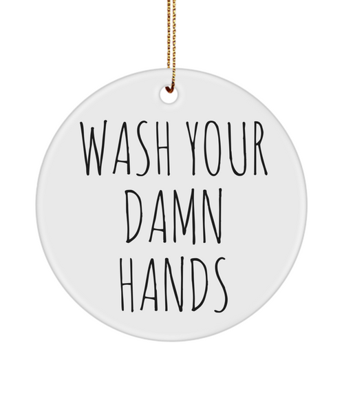Wash Your Damn Hands Funny Ceramic Christmas Tree Ornament