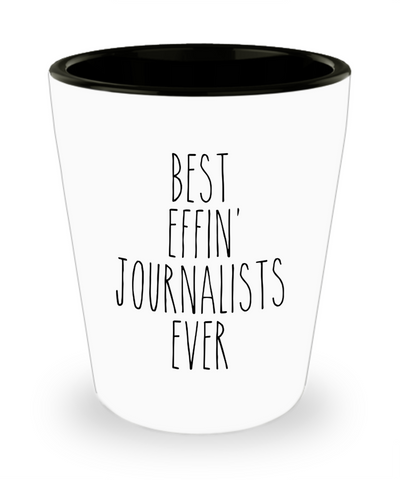 Gift For Journalists Best Effin' Journalists Ever Ceramic Shot Glass Funny Coworker Gifts